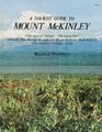 A tourist guide to Mount McKinley The story of Denalithe great one  milebymile through the Park over Mount McKinley Park Highway   the record of McKinley climbs