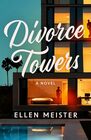 Divorce Towers: A Novel