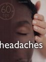 60 Tips: Headaches (60 Tips)