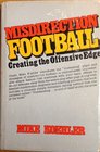 Misdirection football Creating the offensive edge