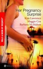 Her Pregnancy Surprise: His Pregnancy Bargain / The Pregnancy Secret / Their Pregnancy Bombshell (By Request)