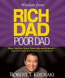 Wisdom from Rich Dad Poor Dad What the Rich Teach Their Kids About MoneyThat the Poor and the Middle Class Do Not