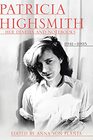 Patricia Highsmith Her Diaries and Notebooks 19411995