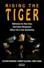Riding the Tiger How to Outsmart the Computer That Is After Your Job How Not to Bankrupt Your Organization With Information Management How Good Clients Get exception