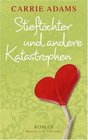 Stieftchter und andere Katastrophen