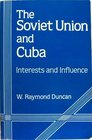 Soviet Union and Cuba Interests and Influence  Studies of Influence in Internal Relations