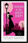 Shamus in the Green Room (Cece Caruso, Bk 3)