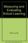 Measuring and Evaluating School Learning