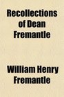 Recollections of Dean Fremantle