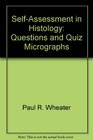 SelfAssessment in Histology Questions and Quiz Micrographs