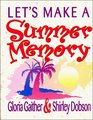 Let's Make a Summer Memory
