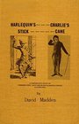 Harlequin's Stick Charlie's Cane A Comparative Study of Commedia Dell'arte and Silent Slapstick Comedy