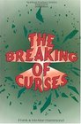 The Breaking of Curses (Spiritual Warfare Series, Volume 5)