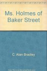 Ms Holmes of Baker Street