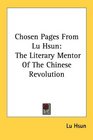 Chosen Pages From Lu Hsun The Literary Mentor Of The Chinese Revolution