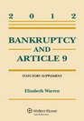 Bankruptcy  Article 9 2012 Statutory Supplement