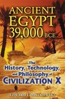 Ancient Egypt 39000 BCE The History Technology and Philosophy of Civilization X