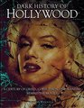 Dark History of Hollywood, a Century of Greed, Corruption, and Scandal Behind the Movies