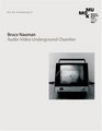 Bruce Nauman AudioVideo Underground Chamber