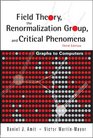 Field Theory the Renormalization Group And Critical Phenomena Graphs To Computers