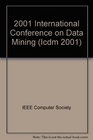 2001 IEEE International Conference on Data Mining Proceedings  29 November  2 December 2001 San Jose California