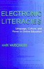 Electronic Literacies Language Culture and Power in Online Education