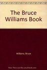 The Bruce Williams Book