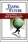 Taxing The Future Fiscal Policy In The Bush Administration