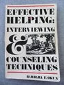 Effective helping Interviewing and counseling techniques