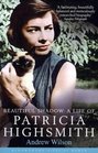 Beautiful Shadow A Life of Patricia Highsmith