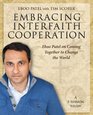 Embracing Interfaith Cooperation Participant's Workbook Eboo Patel on Coming Together to Change the World