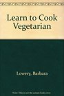 Learn to Cook Vegetarian