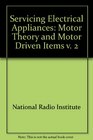 Servicing Electrical Appliances Motor Theory and Motor Driven Items