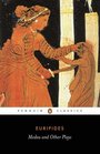 Medea and Other Plays (Penguin Classics)