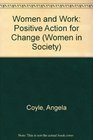 Women and Work Positive Action for Change