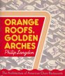 Orange Roofs Golden Arches