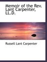 Memoir of the Rev Lant Carpenter LLD