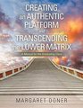 Creating an Authentic Platform and Transcending the Lower Matrix A Manual for the Graduating Class