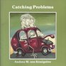 Catching Problems