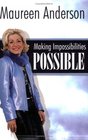 Making Impossibilities Possible