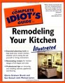 Complete Idiot's Guide to Remodeling your Kitchen Illustrated