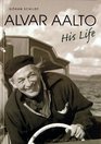 Alvar Aalto  His Life