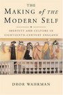 The Making of the Modern Self Identity and Culture in EighteenthCentury England