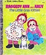 Raggedy Ann and Andy The Little Gray Kitten