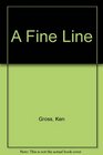 A Fine Line