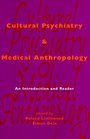 Cultural Psychiatry  Medical Anthropology An Introduction and Reader