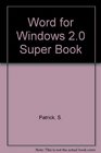 Word for Windows 2 Super Book/Book and Disk