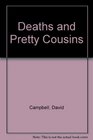 Deaths and Pretty Cousins