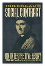 Rousseau's Social Contract An Interpretive Essay