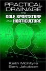 Practical Drainage for Golf Sportsturf and Horticulture